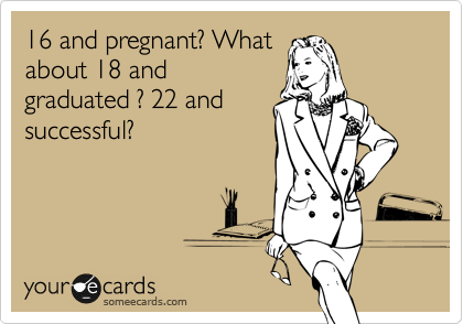 16 and pregnant? -  Ը 