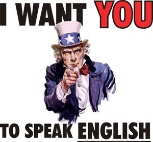 I want you to speak English! -  Ը 